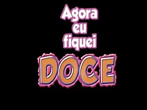 Agora Eu Fiquei Doce
